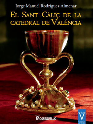 El Sant Caliç de la Catedral de Valéncia